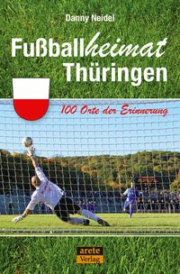 Bild vom Artikel Fußballheimat Thüringen vom Autor Danny Neidel