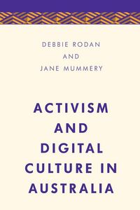 Produktbild: Activism and Digital Culture in Australia