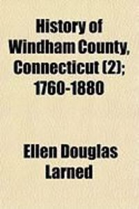 Produktbild: History of Windham County, Connecticut (2); 1760-1880