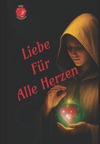 Produktbild: LIEBE F&Uuml;R ALLE HERZEN