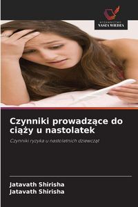 Produktbild: Czynniki prowadz&iquest;ce do ci&iquest;&iquest;y u nastolatek