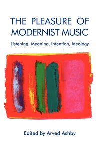 Produktbild: The Pleasure of Modernist Music