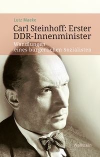 Produktbild: Carl Steinhoff: Erster DDR-Innenminister