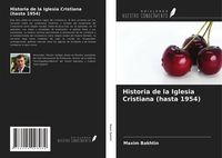 Produktbild: Historia de la Iglesia Cristiana (hasta 1954)
