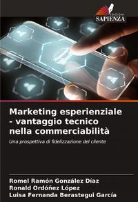 Produktbild: Marketing esperienziale - vantaggio tecnico nella commerciabilit&agrave;