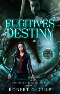 Produktbild: Fugitives Of Destiny: A Mystic Brats Novel (The Mystic Brat Journals, #2)