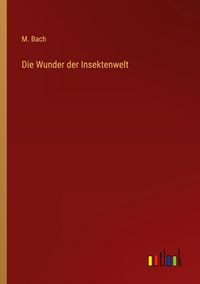 Produktbild: Die Wunder der Insektenwelt