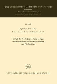 Produktbild: Einflu&szlig; der M&ouml;rtelbestandteile und der M&ouml;rtelherstellung auf die Eigenschaften von Frischm&ouml;rteln