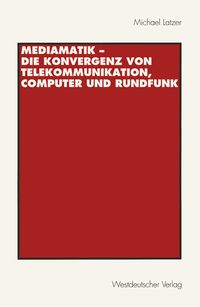 Produktbild: Mediamatik &mdash; Die Konvergenz von Telekommunikation, Computer und Rundfunk