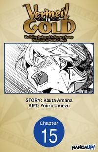 Produktbild: Vermeil in Gold: The Failing Student and the Strongest Scourge Plunge Into the World of Magic #015