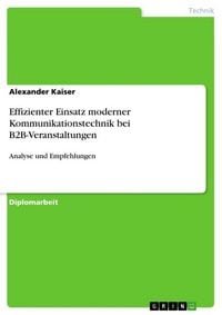 Produktbild: Effizienter Einsatz moderner Kommunikationstechnik bei B2B-Veranstaltungen