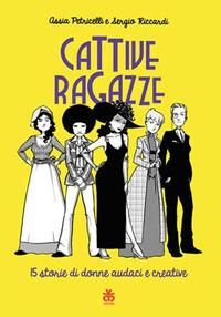 Produktbild: Cattive ragazze. 15 storie di donne audaci e creative