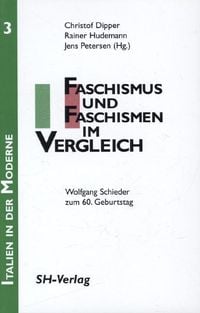 Produktbild: Italien in der Moderne, Bd. 3: Faschismus und Faschismen im Vergleich
