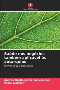Produktbild: Sa&uacute;de nos neg&oacute;cios - tamb&eacute;m aplic&aacute;vel &agrave;s autarquias