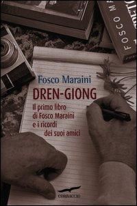 Produktbild: Dren-giong. Il primo libro di Fosco Maraini e i ricordi dei suoi amici