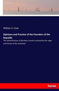 Produktbild: Opinions and Practice of the Founders of the Republic