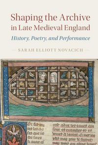 Produktbild: Shaping the Archive in Late Medieval England