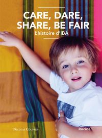 Produktbild: Care, dare, share, be fait : l'histoire d'Iba