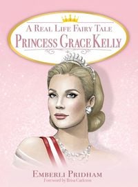 Produktbild: A Real Life Fairy Tale Princess Grace Kelly