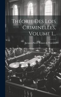 Produktbild: Th&eacute;orie Des Lois Criminelles, Volume 1...