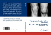 Produktbild: Neuromuscular adaptations following ACL injury and reconstruction