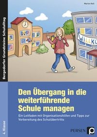 Bild vom Artikel Den Übergang in die weiterführende Schule managen vom Autor Marion Keil