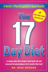 Produktbild: The 17 Day Diet: A Doctor's Plan Designed for Rapid Results