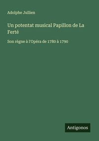 Produktbild: Un potentat musical Papillon de La Fert&eacute;