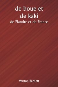Produktbild: De boue et de kaki de Flandre et de France