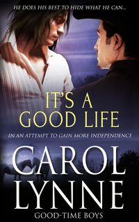 Bild vom Artikel It's a Good Life vom Autor Carol Lynne