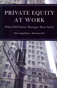 Produktbild: Private Equity at Work: When Wall Street Manages Main Street