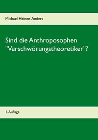 Produktbild: Sind die Anthroposophen "Verschw&ouml;rungstheoretiker"?