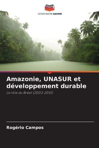 Produktbild: Amazonie, UNASUR et d&eacute;veloppement durable