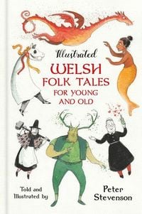 Produktbild: Illustrated Welsh Folk Tales for Young and Old