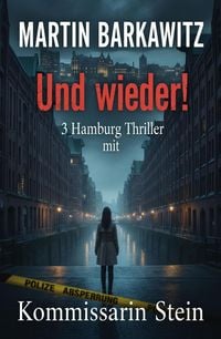 Produktbild: Und wieder! 3 Hamburg Thriller mit Kommissarin Stein