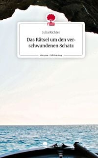 Produktbild: Das R&auml;tsel um den verschwundenen Schatz. Life is a Story - story.one