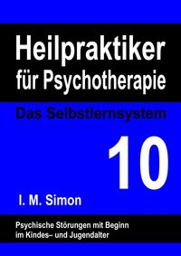 Produktbild: Heilpraktiker f&uuml;r Psychotherapie. Das Selbstlernsystem Band 10