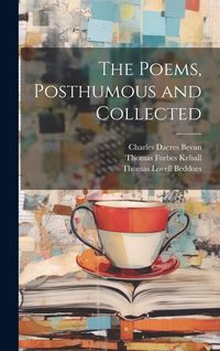 Produktbild: The Poems, Posthumous and Collected