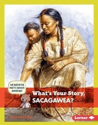 Produktbild: What's Your Story, Sacagawea?