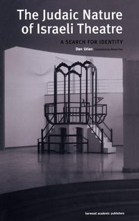 Produktbild: The Judaic Nature of Israeli Theatre
