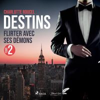 Produktbild: Destins, tome 2&nbsp;: Flirter avec ses d&eacute;mons