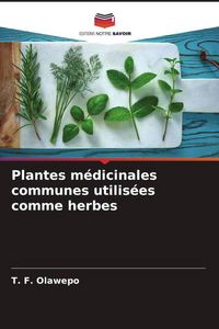 Produktbild: Plantes m&eacute;dicinales communes utilis&eacute;es comme herbes