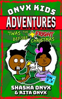 Produktbild: 'Twas The Fright Before Christmas (Onyx Kids Adventures, #7)