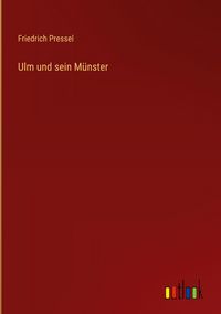 Produktbild: Ulm und sein M&uuml;nster