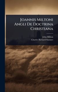 Produktbild: Joannis Miltoni Angli De Doctrina Christiana