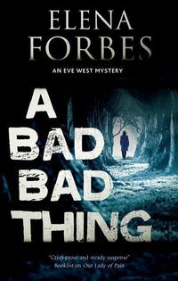 Bild vom Artikel Forbes, E: A Bad, Bad Thing vom Autor Elena Forbes