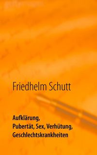 Produktbild: Aufkl&auml;rung, Pubert&auml;t, Sex, Verh&uuml;tung, Krankheiten