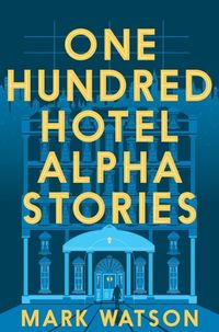 Produktbild: One Hundred Hotel Alpha Stories