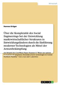 Produktbild: Die Komplexit&auml;t des Social Engineerings in der Entwicklung marktwirtschaftlicher Strukturen in Entwicklungsl&auml;ndern