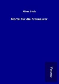 Produktbild: M&ouml;rtel f&uuml;r die Freimaurer